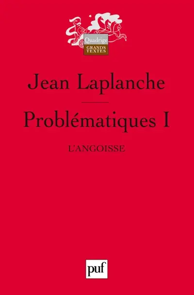 Problématiques. Vol. 1. L'angoisse