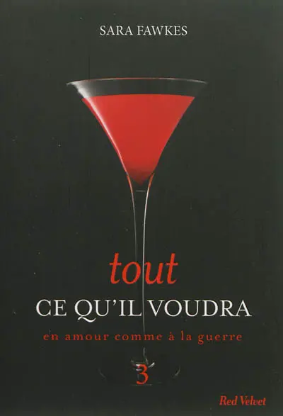 Tout ce qu'il voudra. Vol. 3. En amour comme à la guerre