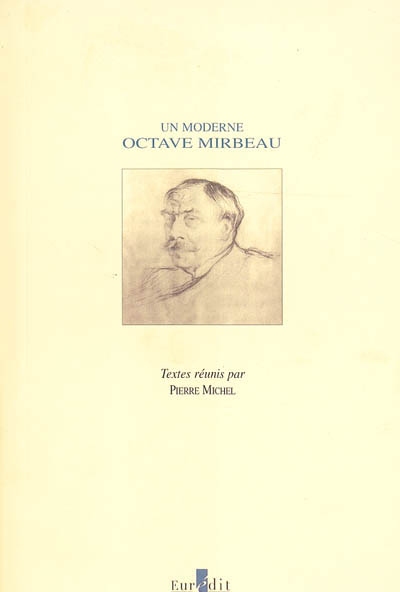 Octave Mirbeau, un moderne