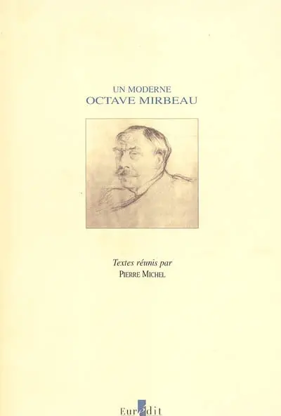 Octave Mirbeau, un moderne