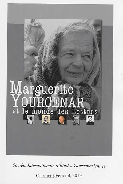 Marguerite Yourcenar et le monde des lettres : à Simone Delcroix, in memoriam