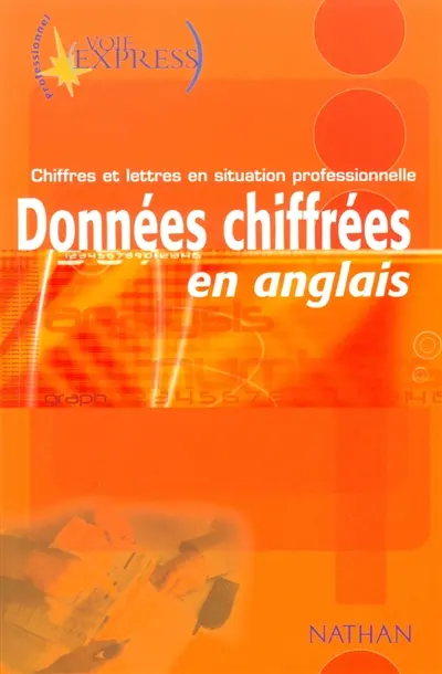 Données chiffrées en anglais : chiffres et lettres en situation professionnelle