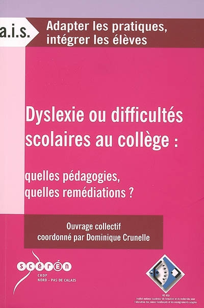 Dyslexie ou difficultés scolaires au collège : quelles pédagogies, quelles remédiations ?