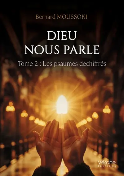 Dieu nous parle : Tome 2 : Les psaumes déchiffrés