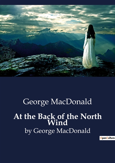 At the Back of the North Wind : by George MacDonald