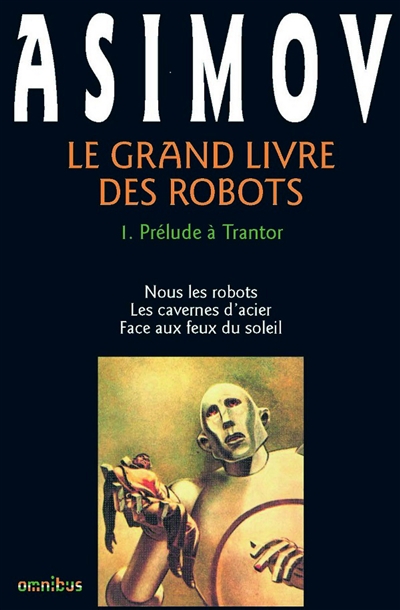 Le Grand livre des robots. Vol. 1. Prélude à Trantor