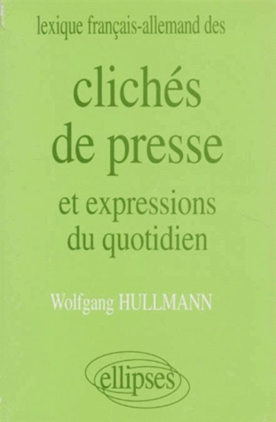 Lexique français-allemand des clichés de presse et expressions du quotidien
