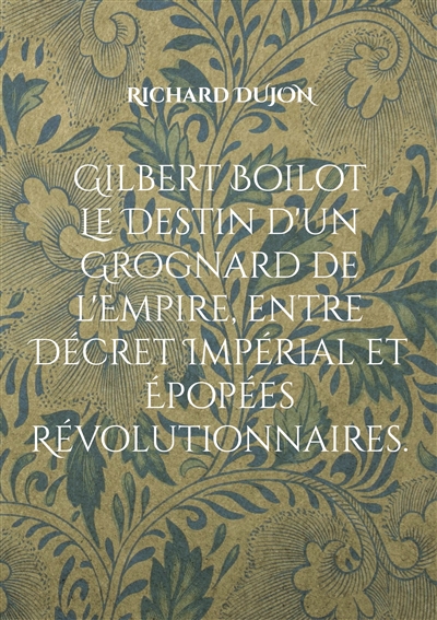 Gilbert Boilot. Le Destin...