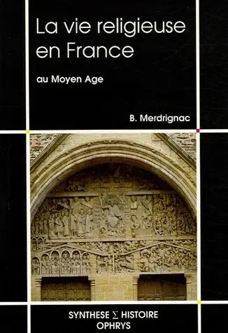 La vie religieuse en France au Moyen Age