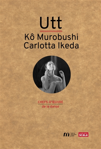 Utt : Kô Murobushi, Carlotta Ikeda