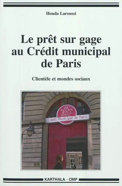 Le prêt sur gage au Crédit municipal de Paris : clientèle et mondes sociaux
