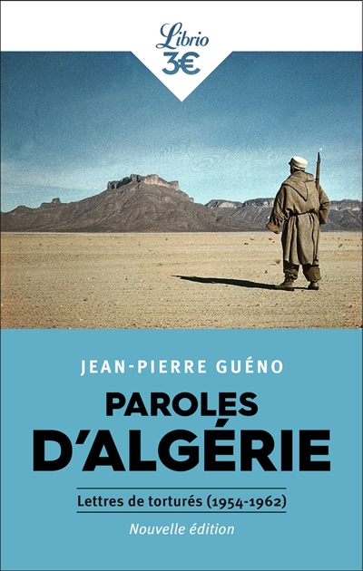 Paroles d'Algérie : lettres de torturés : 1954-1962