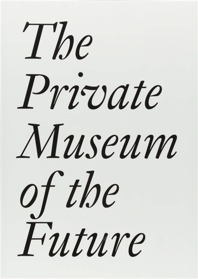 The private museum of the future