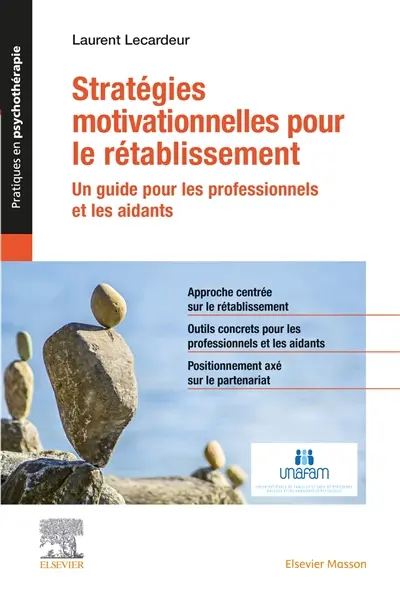 Stratégies motivationnelles pour le rétablissement : un guide pour les professionnels et les aidants