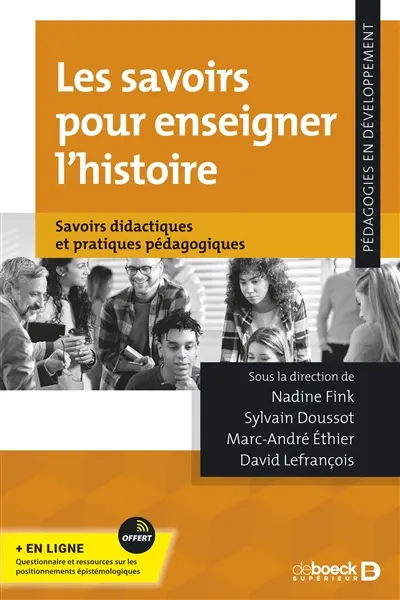 Les savoirs pour enseigner l'histoire : savoirs didactiques et pratiques pédagogiques