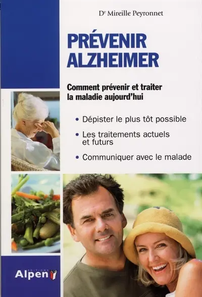 Prévenir Alzheimer : toutes les réponses à vos questions sur la maladie d'Alzheimer