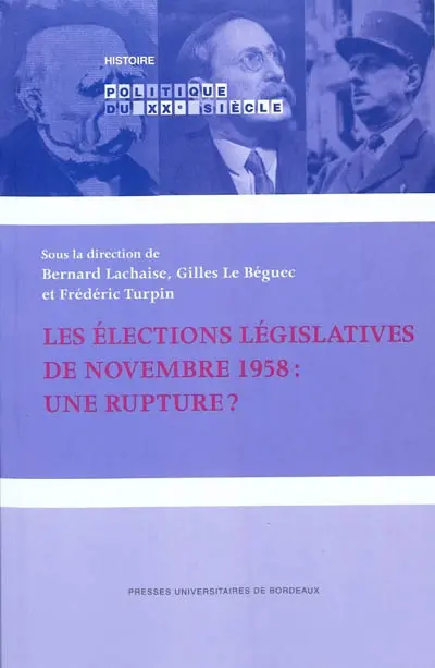 Les élections législatives de novembre 1958 : une rupture ?
