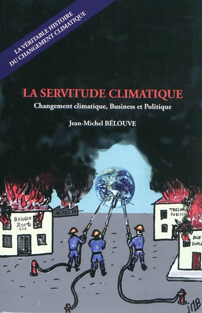 La servitude climatique : changement climatique, business et politique