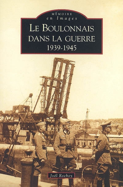 Le Boulonnais dans la guerre, 1939-1945