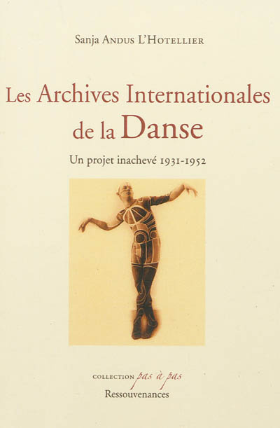 Les Archives internationales de la danse : un projet inachevé, 1931-1952