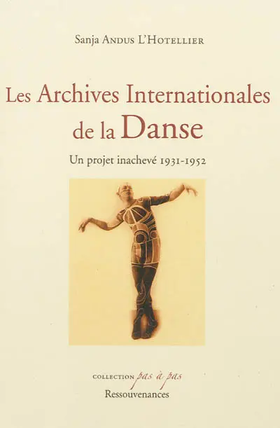 Les Archives internationales de la danse : un projet inachevé, 1931-1952