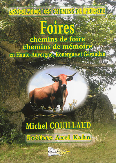 Foires : chemins de foire, chemins de mémoire en Haute-Auvergne, Rouergue et Gévaudan