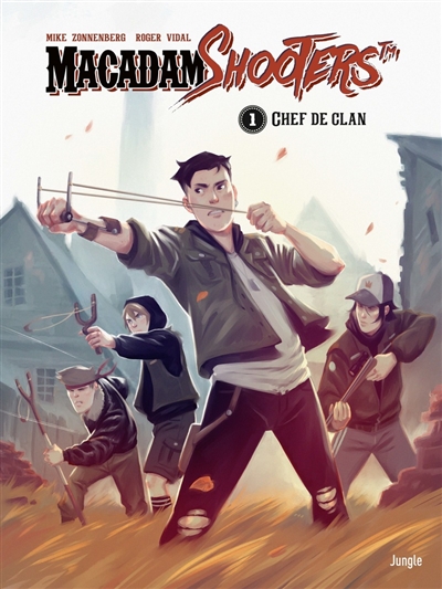 Macadam shooters. Vol. 1. Chef de clan