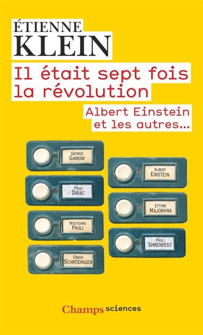 Il était sept fois la révolution : Albert Einstein et les autres...