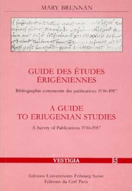 Guide des études érigéniennes. A Guide to eriugenian studies : bibliographie commentée des publications 1930-1987