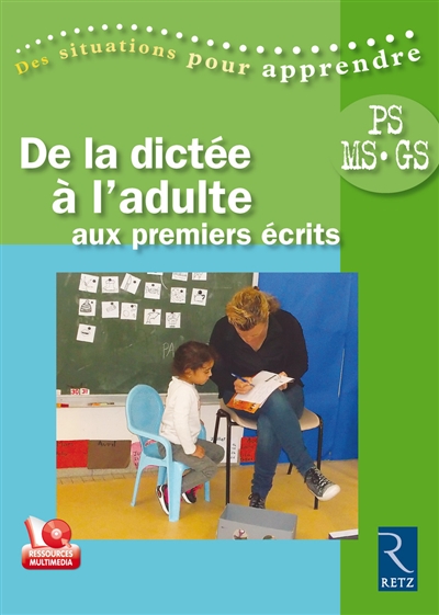 de la dictée à l'adulte aux premiers écrits