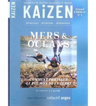 Kaizen grand format, n° 1. Mers et océans : comment protéger le poumon de la Terre ? : du constat à l'action