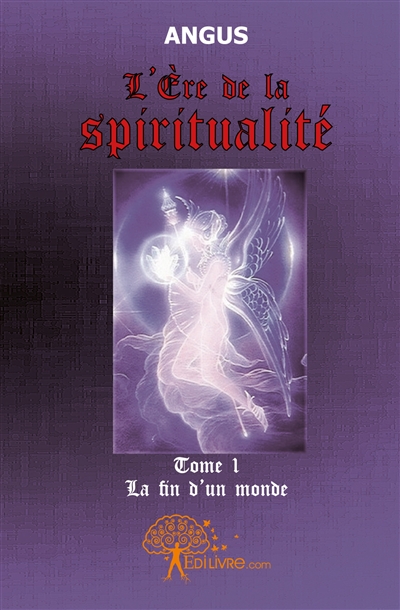 L'Ere de la spiritualité :...