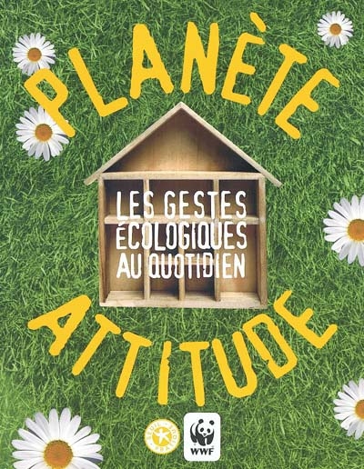 Planète attitude : les gestes écologiques au quotidien