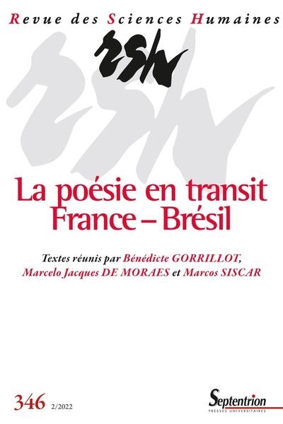 Revue des sciences humaines, n° 346. La poésie en transit : France-Brésil