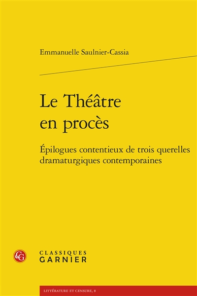Le théâtre en procès : épilogues contentieux de trois querelles dramaturgiques contemporaines