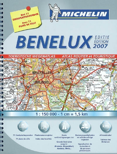 Benelux : atlas routier et touristique 2007. Benelux : toeristische wegenatlas 2007