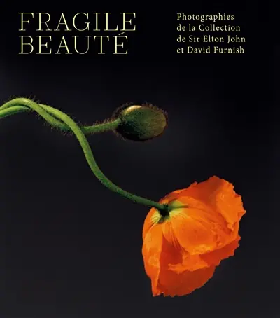 Fragile beauté : photographies de la collection de Sir Elton John et David Furnish