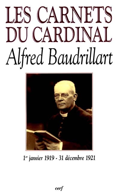 Les carnets du cardinal Baudrillart : 1er janvier 1919- 31 décembre 1921