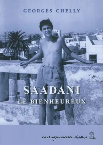 Saadani le bienheureux : récit