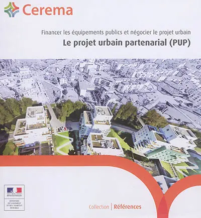 Le projet urbain partenarial (PUP) : financer les équipements publics et négocier le projet urbain