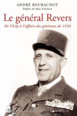 Le général Revers : de Vichy à l'affaire des généraux de 1950