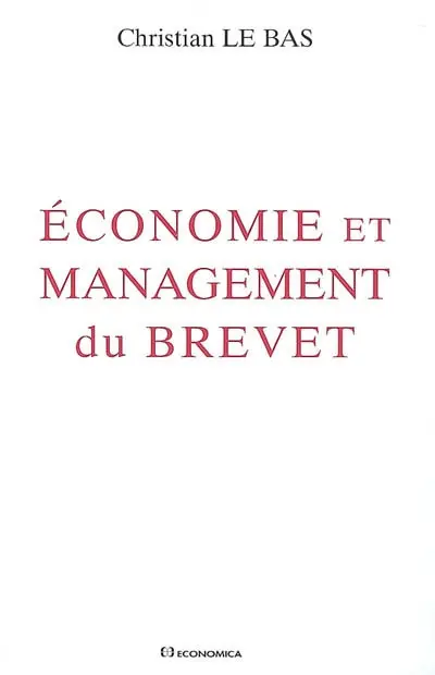 Economie et management du brevet