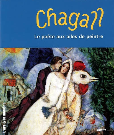 Chagall La poète aux ailes de peinture