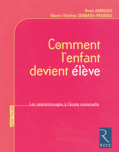 Comment l'enfant devient élève : les apprentissages à l'école maternelle