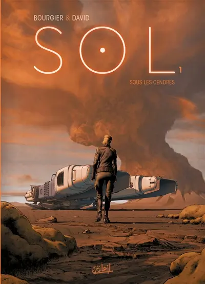 Sol. Vol. 1. Sous les cendres