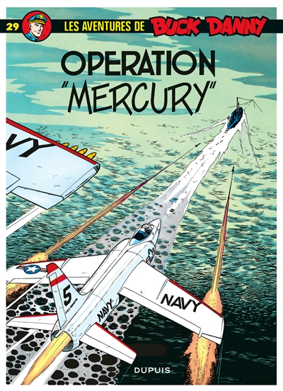 Les aventures de Buck Danny. Vol. 29. Opération Mercury