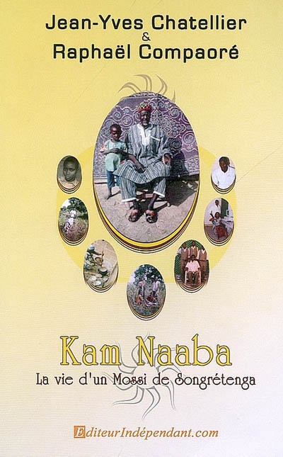 Kam Naaba : la vie d'un Mossi de Songrétenga