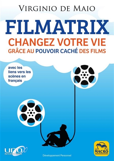 Filmatrix : changez votre vie grâce au pouvoir caché des films