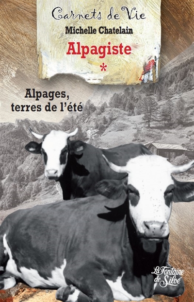 Alpagiste T1 : Alpages, terres de l'été