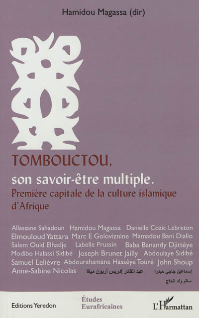 Tombouctou, capitale de la culture islamique de la région Afrique pour la 1re année de célébration 2006 : actes du Symposium international sur les particularités socioculturelles de Tombouctou, 15-18 novembre 2006